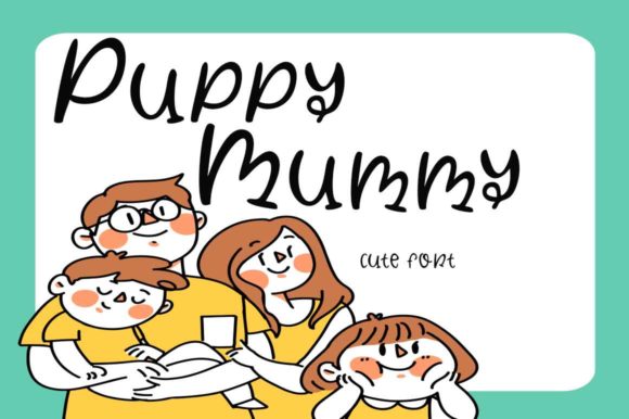 Puppy Mummy: A Script Handwritten Font for Creative Campaigns