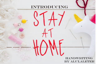 Stay at Home Font: A Quirky Script Handwritten Typeface for Makers